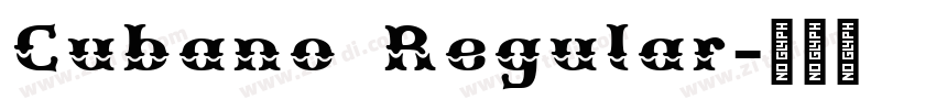 Cubano Regular字体转换 Cubano Regular字体转换